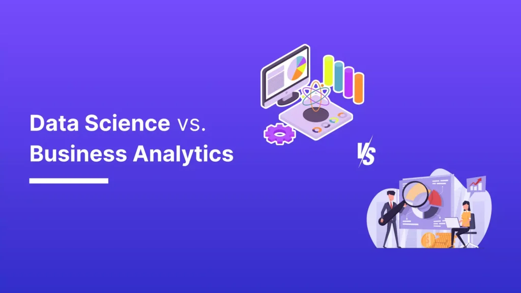Why Businesses Are Investing in Data Science and Analytics 1 Why Businesses Are Investing in Data Science and Analytics