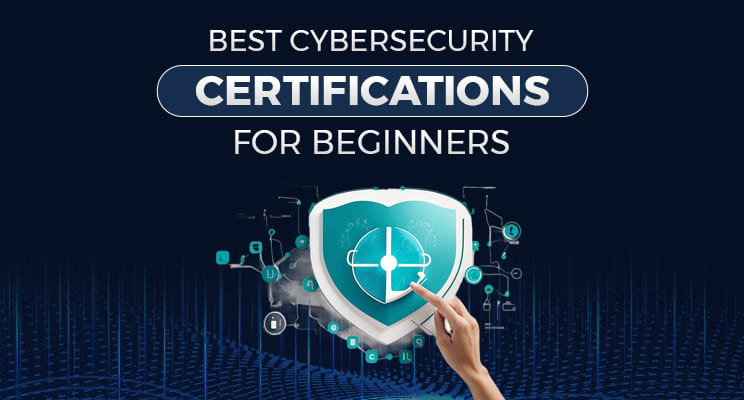 The Most Important Cybersecurity Certifications for Beginners