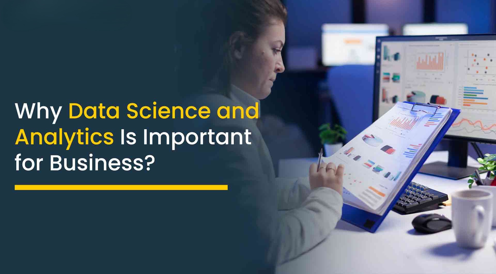 Why Businesses Are Investing in Data Science and Analytics