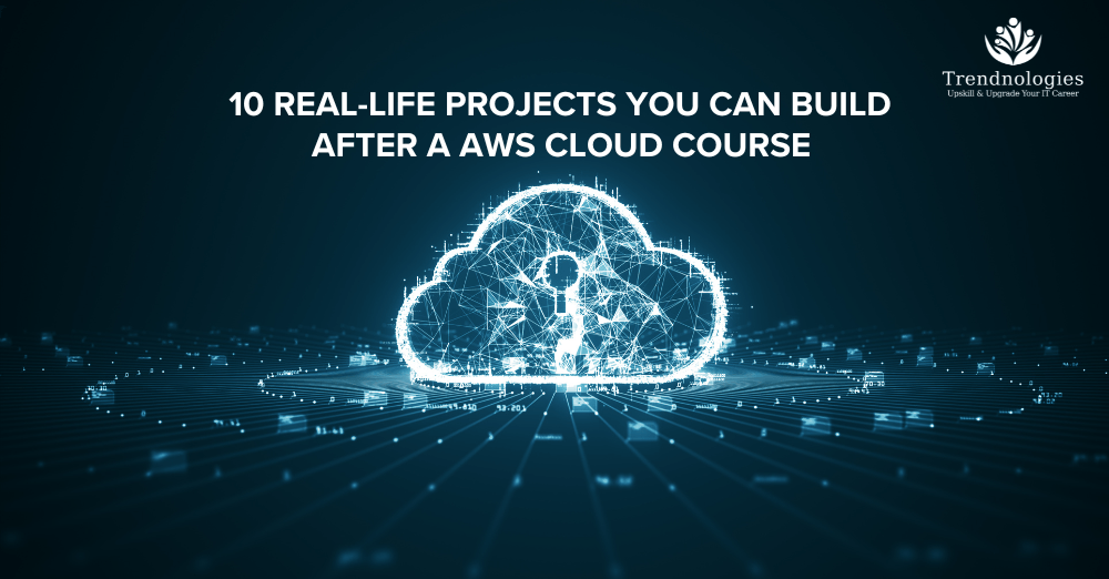 10 Real-Life Projects You Can Build After a AWS Cloud Course 1 AWS cloud