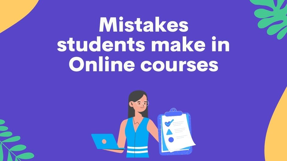 The 5 Worst Mistakes Students Make in Online IT Courses