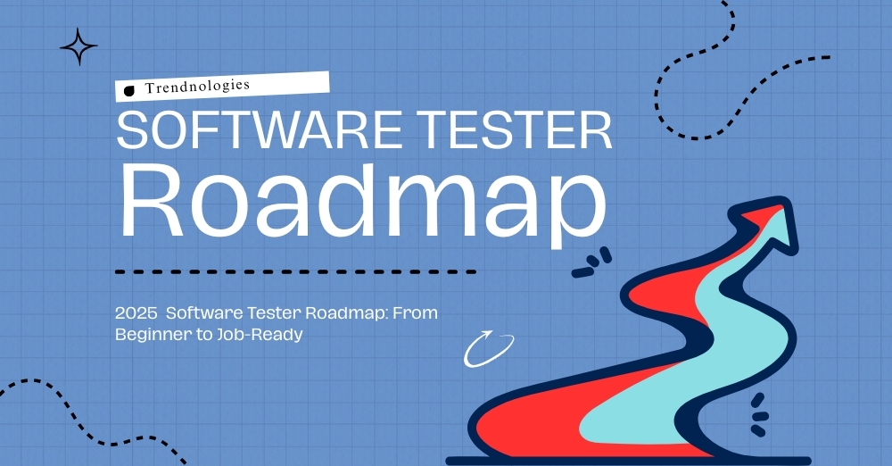 Software Tester Roadmap: Step-by-Step from Zero to Job 1 Software testing roadmap