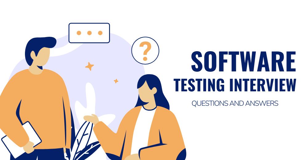 Most Frequently Asked Interview Questions in Software Testing 1 Software testing interview questions and answers