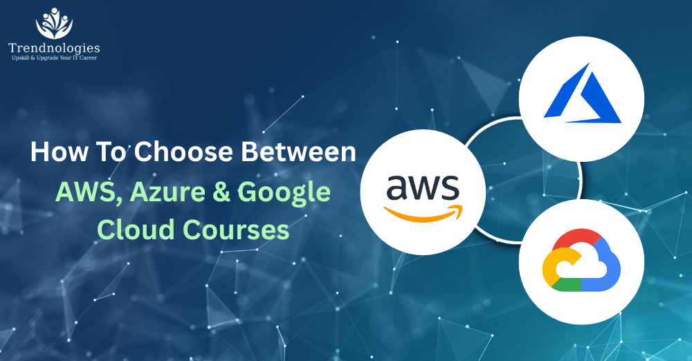 AWS vs Azure vs Google Cloud courses