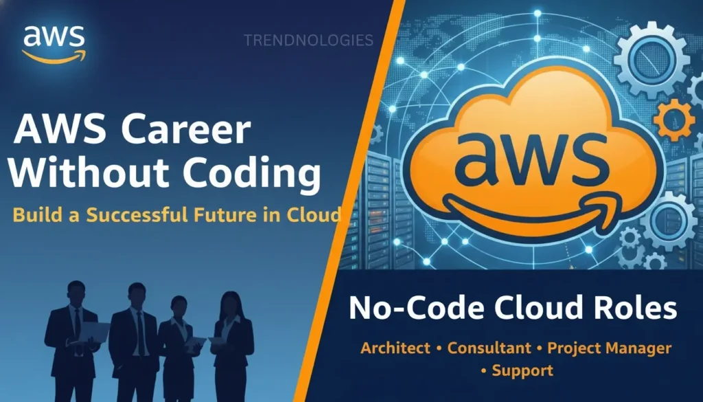 No Coding? No Problem! You Can Still Build a Career With AWS 3 AWS career without coding